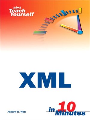 cover image of Sams Teach Yourself XML in 10 Minutes